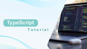 دوره آموزشی TypeScript Programming برنامه نویسی با تایپ اسکریپت