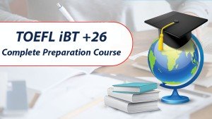 دوره آموزشی TOEFL iBT +26  آموزش تصویری ریدینگ، لیسنینگ، اسپیکینگ و رایتینگ تافل